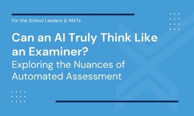 Can an AI Truly Think Like an Examiner? Exploring the Nuances of Automated Assessment