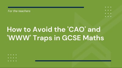 How to Avoid the 'CAO' and 'WWW' Traps in GCSE Maths (Decoding the Mark Scheme series)